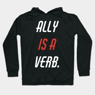 ally is a verb Hoodie